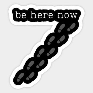 "Be Here Now" Mindful Walking Meditation Design Sticker